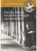  Petrás Éva ,Schlachta Boglárka Lilla,Szabó Róbert - Slachta Margit beszédei a magyar parlamentben