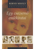 Kornis Mihály - Egy csecsemő emlékiratai