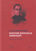 Koronkai Zoltán S. J.,Szigeti Szabolcs - A legnagyobb magyar szociális szervező (dedikált)