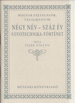 Fejér Zoltán - Négy név - száz évX Fejér Zoltán - Négy név - száz évX, Budapest 1997 antikvár könyv