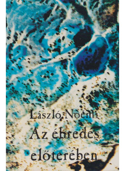 László Noémi - Az ébredés előterében László Noémi - Az ébredés előterében, null 1996 antikvár könyv