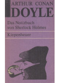 Sir Arthur Conan Doyle - Das Notizbuch von Sherlock Holmes