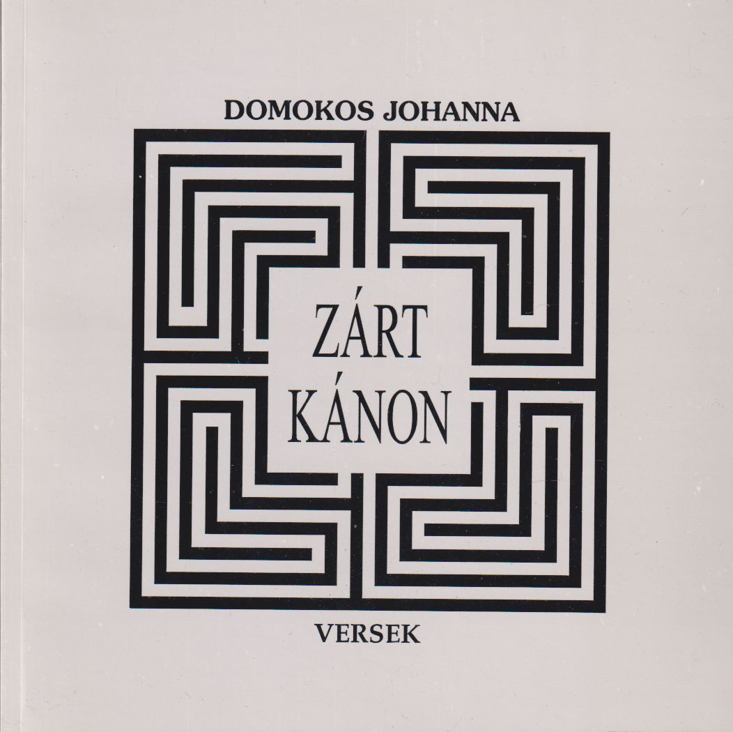 Domokos Johanna - Zárt kánon Domokos Johanna - Zárt kánon, Marosvásárhely 1998 antikvár könyv