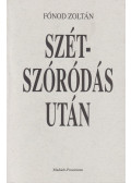 Fónod Zoltán - Szétszóródás után