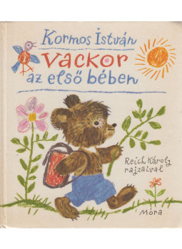 Kormos István - Vackor az első bében Kormos István - Vackor az első bében, Budapest 1989 antikvár könyv