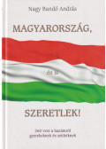 Nagy Bandó András - Magyarország, én is szeretlek!