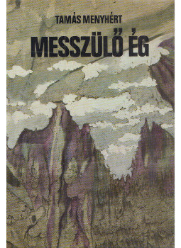 Tamás Menyhért - Messzülő ég Tamás Menyhért - Messzülő ég, Budapest 1980 antikvár könyv