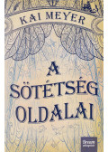 Kai Meyer - A sötétség oldalai
