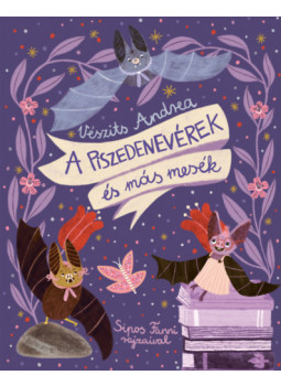 Vészits Andrea - A piszedenevérek és más mesék Vészits Andrea - A piszedenevérek és más mesék, null 2026 antikvár könyv