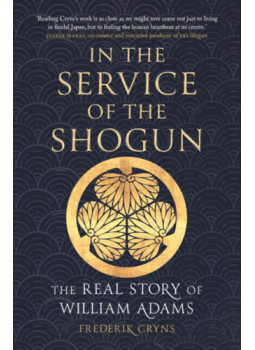 Frederik Cryns - In the Service of the Shogun Frederik Cryns - In the Service of the Shogun, null 2025 antikvár könyv