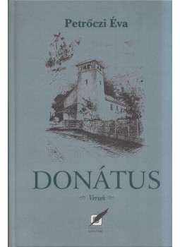 Petrőczi Éva - Donátus Petrőczi Éva - Donátus, Pécs 2004 antikvár könyv