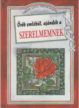 Helen Exley - Örök emlékül, ajándék a szerelmemnek Helen Exley - Örök emlékül, ajándék a szerelmemnek, Pécs 1992 antikvár könyv