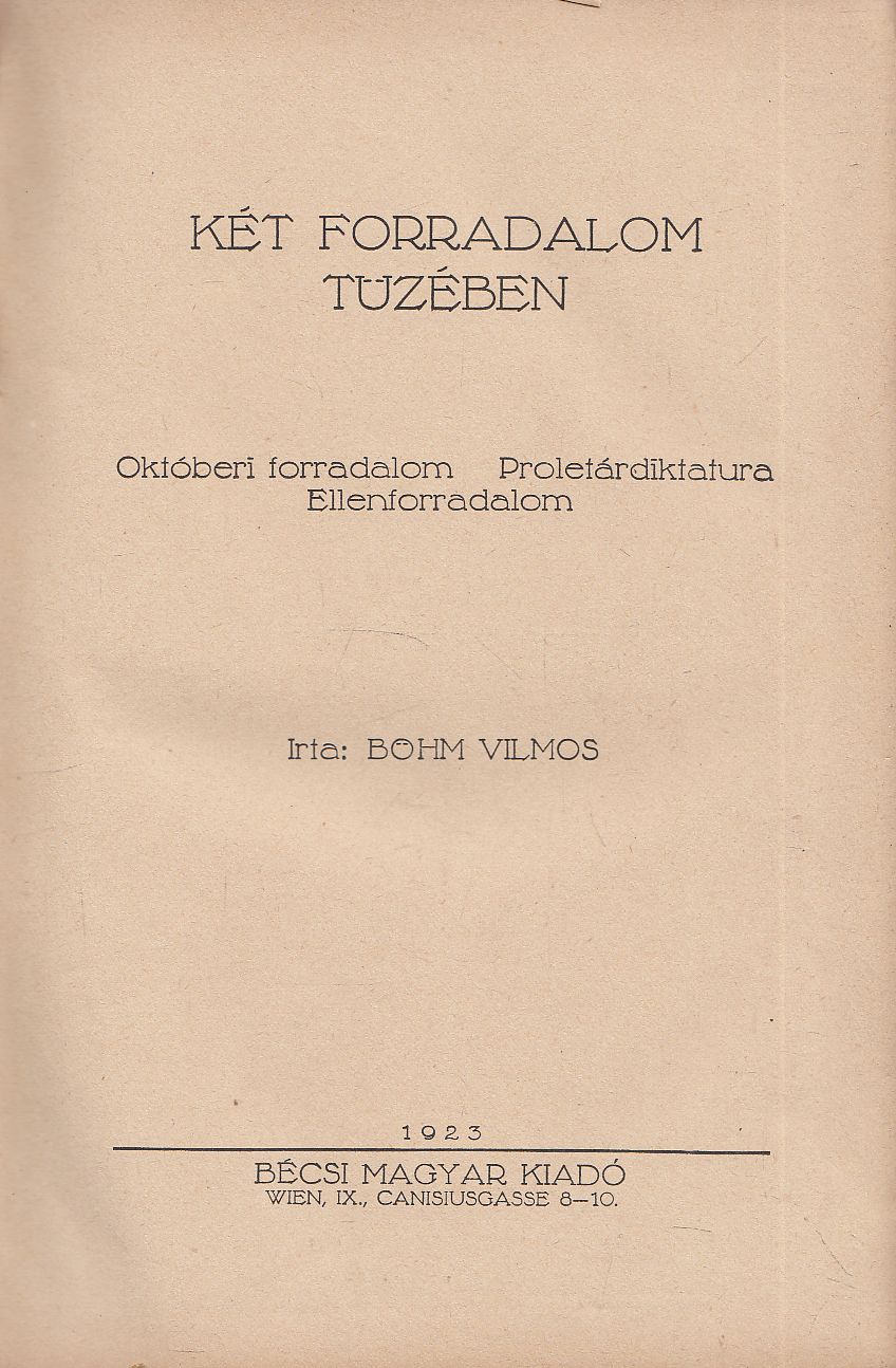 Böhm Vilmos - Két forradalom tüzében