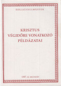 Árvai Márta,Reisinger János - Krisztus végidőre vonatkozó példázatai