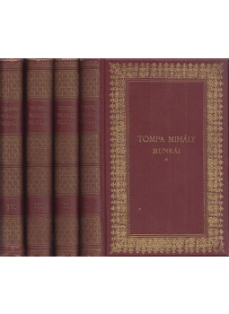 Tompa Mihály - Tompa Mihály munkái I-IV. Tompa Mihály - Tompa Mihály munkái I-IV., Budapest 1902 antikvár könyv