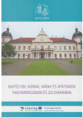 Virág Zsolt - Kastélyok, kúriák, várak és apátságok Magyarországon és Szlovákiában