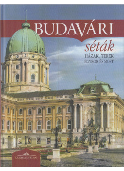 Halász Csilla (szerk.) - Budavári séták Halász Csilla (szerk.) - Budavári séták, Budapest 2017 antikvár könyv