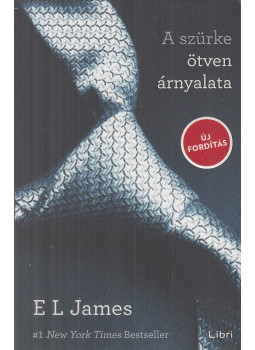 E. L. James - A szürke ötven árnyalata E. L. James - A szürke ötven árnyalata, Budapest 2019 antikvár könyv