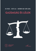 Kiss Paszkál, Koltói Lilla, Nagybányai Nagy Olivér - Gazdaság és lélek