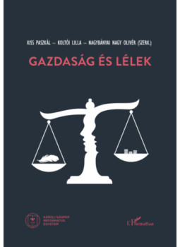 Kiss Paszkál, Koltói Lilla, Nagybányai Nagy Olivér - Gazdaság és lélek Kiss Paszkál, Koltói Lilla, Nagybányai Nagy Olivér - Gazdaság és lélek, null 2026 antikvár könyv