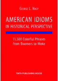 L. Nagy György - American Idioms in Historical Perspective