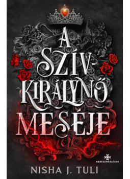 Nisha J. Tuli - A Szívkirálynő meséje - Uranosz Ereklyéi 4. Nisha J. Tuli - A Szívkirálynő meséje - Uranosz Ereklyéi 4., null 2026 antikvár könyv