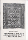 Gombos Károly - Régi kaukázusi szőnyegek