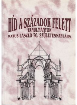 Hanák Péter - Híd a századok felett (dedikált) Hanák Péter - Híd a századok felett (dedikált), Pécs 1997 antikvár könyv