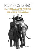 Romsics Ignác - Hannibal ante portas