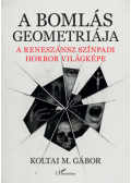 Koltai M. Gábor - A bomlás geometriája