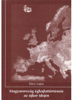 Dr. Rácz Lajos - Magyarország éghajlattörténete az újkor idején Dr. Rácz Lajos - Magyarország éghajlattörténete az újkor idején, Szeged 2001 antikvár könyv