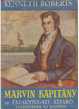 Kenneth Roberts - Marvin kapitány Kenneth Roberts - Marvin kapitány, Budapest 0 antikvár könyv
