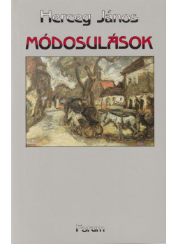 Herceg János - Módosulások Herceg János - Módosulások, Újvidék 1989 antikvár könyv