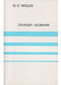 Willis, G. Christopher - Unokáim szüleinek