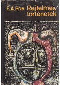 Edgar Allan Poe - Rejtelmes történetek