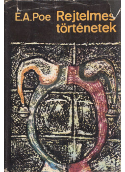 Edgar Allan Poe - Rejtelmes történetek Edgar Allan Poe - Rejtelmes történetek, Budapest 1967 antikvár könyv
