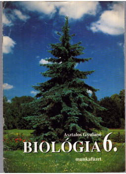 Asztalos Gyuláné - Biológia 6. munkafüzet Asztalos Gyuláné - Biológia 6. munkafüzet, null 1993 antikvár könyv
