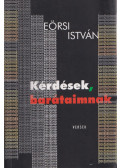 Eörsi István - Kérdések, barátaimnak