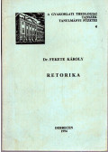 Dr. Fekete Károly - Retorika