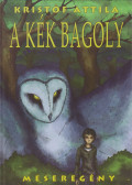 Kristóf Attila - A kék bagoly