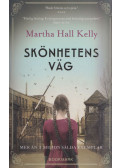 Martha Hall Kelly - Skönhetens väg