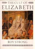 Roy Strong - The Cult of Elizabeth