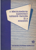 Dr. Magyar Kálmán - A bűncselekmények elkövetését elősegítő tényezők és a megelőzés