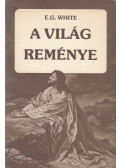E.G. White - A világ reménye