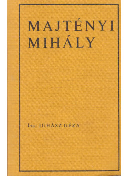 Juhász Géza - Majtényi Mihály Juhász Géza - Majtényi Mihály, Újvidék 0 antikvár könyv