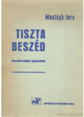Montágh Imre - Tiszta beszéd