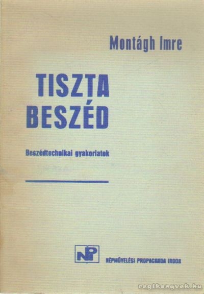 Montágh Imre - Tiszta beszéd
