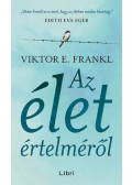 Viktor E. Frankl - Az élet értelméről