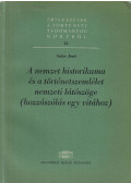 Szűcs Jenő - A nemzet historikuma és a történetszemlélet nemzeti látószöge (hozzászólás egy vitához)