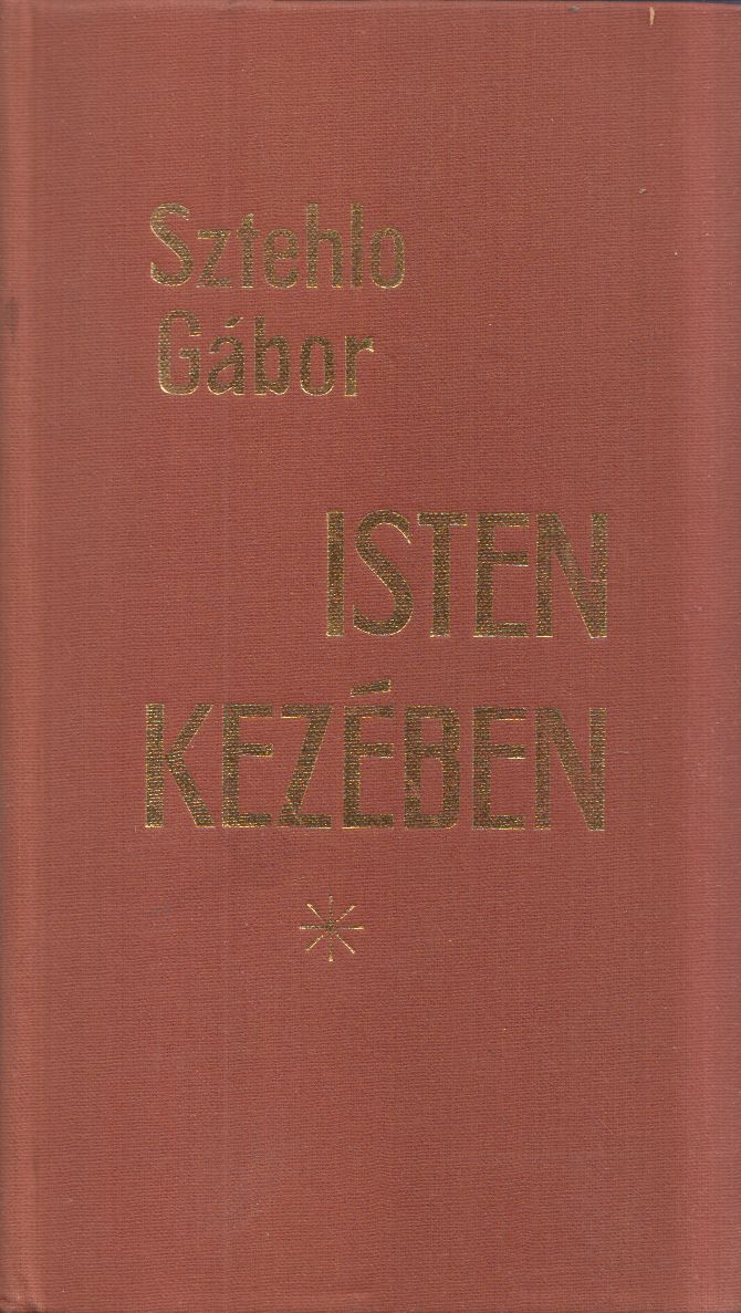 Sztehlo Gábor - Isten kezében